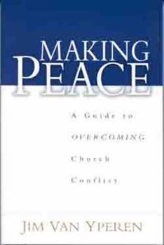 Paperback Making Peace: A Guide to Overcoming Church Conflict Book