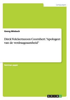 Paperback Dirck Volckertszoon Coornhert. "Apologeet van de verdraagzaamheid" [Dutch] Book