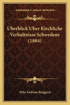 Paperback Uberblick Uber Kirchliche Verhaltnisse Schwedens (1884) [German] Book