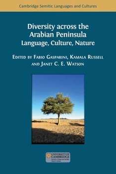 Diversity across the Arabian Peninsula: Language, Culture, Nature (Semitic Languages and Cultures)