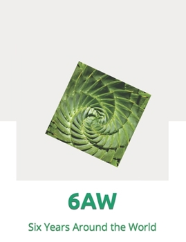 6aw: Six Years Around the World