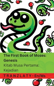 The Bible / Alkitab - The First Book of Moses; Genesis / Kitab Musa Pertama: Tranzlaty English Bahasa Melayu