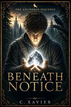 Paperback Beneath Notice (The Aelindros Sequence) Book