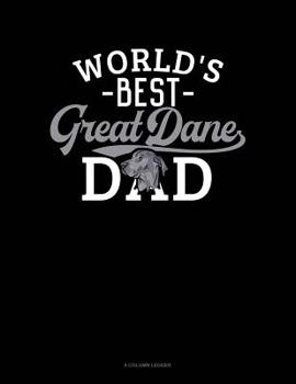 Paperback World's Best Great Dane Dad: 8 Column Ledger Book