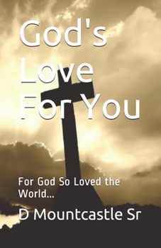 Paperback God's Love For You: For God So Loved the World... Book