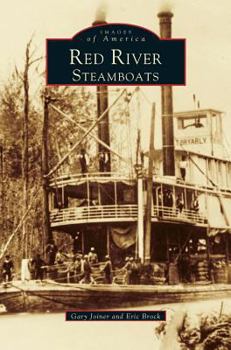 Red River Steamboats - Book  of the Images of America: Louisiana