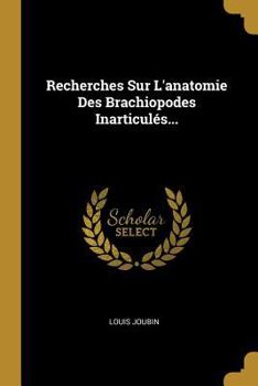 Paperback Recherches Sur L'anatomie Des Brachiopodes Inarticulés... [French] Book