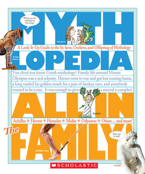 Paperback All in the Family!: A Look-It-Up Guide to the In-Laws, Outlaws, and Offspring of Mythology (Mythlopedia) Book
