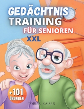Paperback Gedächtnistraining für Senioren: Dieses Buch enthält hunderte Spiele zur Beschäftigung, als Geschenk für Senioren und Rentner, gegen Demenz und zur Ge [German] Book