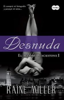 Paperback Desnuda (El Affaire Blackstone / the Blackstone Affaire) (Spanish Edition) Book