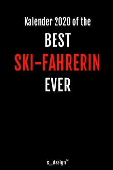 Kalender 2020 für Ski-Fahrer / Ski-Fahrerin: Wochenplaner / Tagebuch / Journal für das ganze Jahr: Platz für Notizen, Planung / Planungen / Planer, Erinnerungen und Sprüche (German Edition)