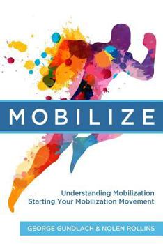 Paperback Mobilize: Understanding Mobilization and Starting Your Local Movement Book