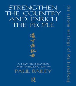 Paperback Strengthen the Country and Enrich the People: The Reform Writings of Ma Jianzhong Book