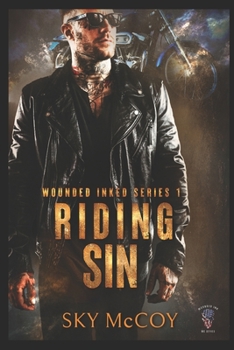 Riding Sin: Wounded Inked MC Series: Book 1 MM Romance - Book #1 of the Wounded Inked MC