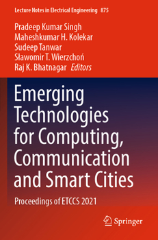 Paperback Emerging Technologies for Computing, Communication and Smart Cities: Proceedings of Etccs 2021 Book