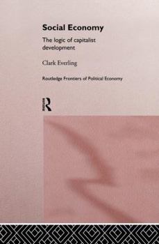 Paperback Social Economy: The Logic of Capitalist Development Book