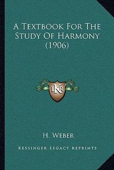 Paperback A Textbook For The Study Of Harmony (1906) Book