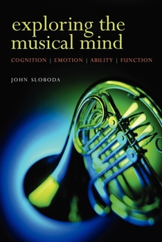 Paperback Exploring the Musical Mind: Cognition, Emotion, Ability, Function Book