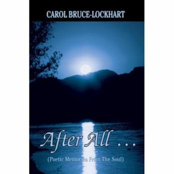 Paperback After All .: (Poetic Memories from the Soul) Book
