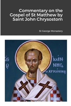 Paperback Commentary on the Gospel of St Matthew by Saint John Chrysostom Book