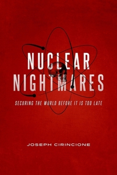 Hardcover Nuclear Nightmares: Securing the World Before It Is Too Late Book