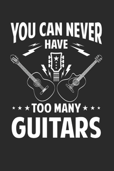 Paperback You can never have too many guitars: Guitar Tabs to learn and play for women and men Book