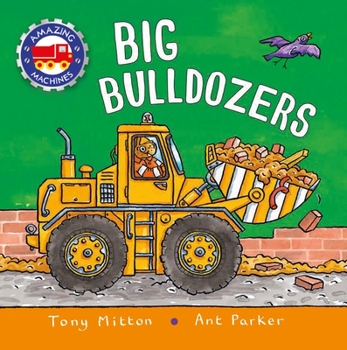 Board book Amazing Machines: Big Bulldozers Book