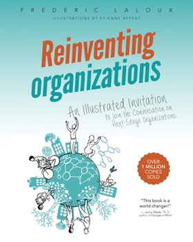 Paperback Reinventing Organizations: An Illustrated Invitation to Join the Conversation on Next-Stage Organizations Book