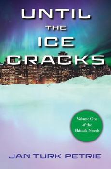 Until the Ice Cracks - Book #1 of the Eldísvík Novels
