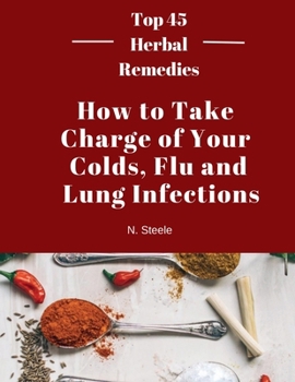 Paperback How To Take Charge of Your Colds, Flu and Lung Infections Book