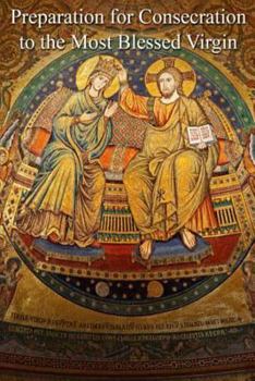 Paperback Preparation for Consecration to the Most Blessed Virgin Book