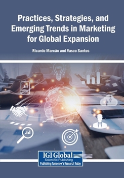 Paperback Practices, Strategies, and Emerging Trends in Marketing for Global Expansion Book