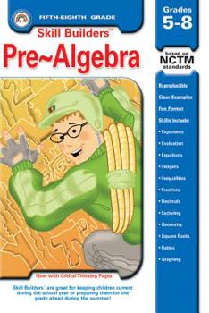 Pre-Algebra: Grades 5-8 (Skillbuilders)