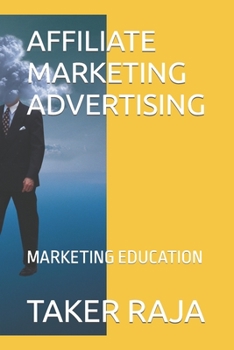 Paperback Affiliate Marketing Advertising: Marketing Education Book