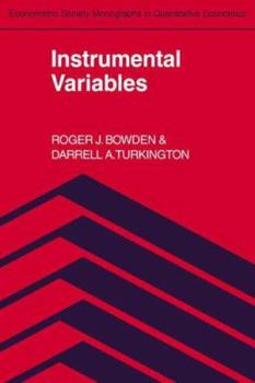 Instrumental Variables (Econometric Society Monographs) - Book #8 of the Econometric Society Monographs