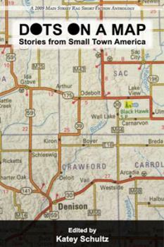 Hardcover Dots on a Map: A Collection of Small Town Stories Book