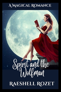 Spirit and the Wolfman - Book #1 of the Spirit and the Wolfman