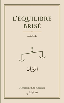 Paperback L'Équilibre brisé: al-Mîzân [French] Book
