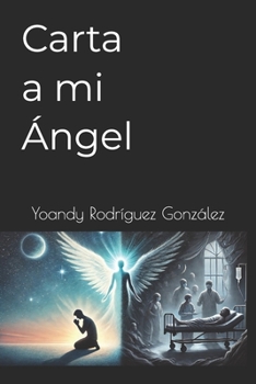 Carta a mi Ángel (Spanish Edition)