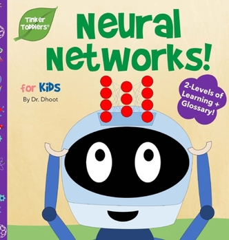 Hardcover Neural Networks for Kids (Tinker Toddlers): Kick-Start Your Future Genius Book