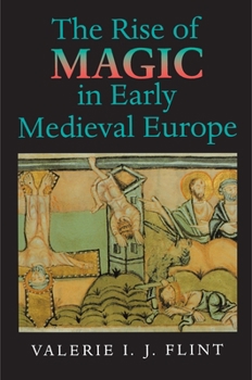 Paperback The Rise of Magic in Early Medieval Europe Book