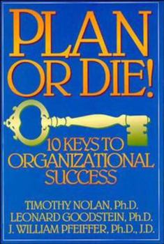 Paperback Plan or Die!: 101 Keys to Organizational Success Book