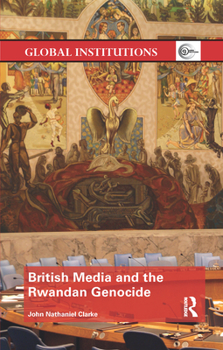 Paperback British Media and the Rwandan Genocide Book