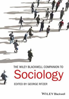 The Wiley Blackwell Companion to Sociology