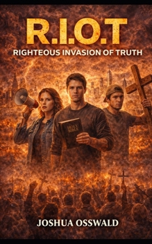 Paperback R.I.O.T: Righteous Invasion of Truth Book