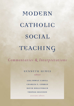 Paperback Modern Catholic Social Teaching: Commentaries and Interpretations Book