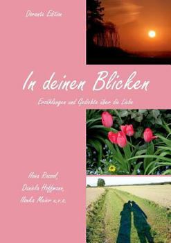 Paperback In deinen Blicken: Erzählungen und Gedichte über die Liebe [German] Book