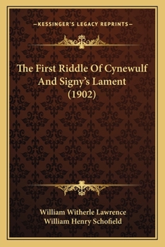 Paperback The First Riddle Of Cynewulf And Signy's Lament (1902) Book