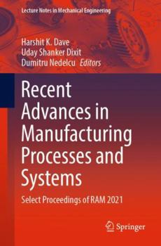 Paperback Recent Advances in Manufacturing Processes and Systems: Select Proceedings of RAM 2021 Book