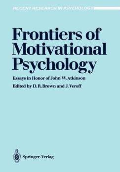 Paperback Frontiers of Motivational Psychology: Essays in Honor of John W. Atkinson Book